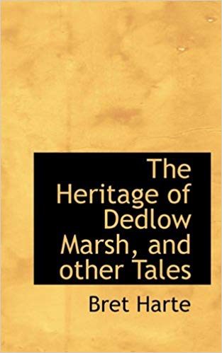 The Heritage of Dedlow Marsh and Other Tales